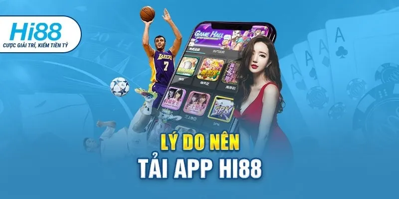 tai-sao-ban-nen-tai-app-Hi88-ve-dien-thoai